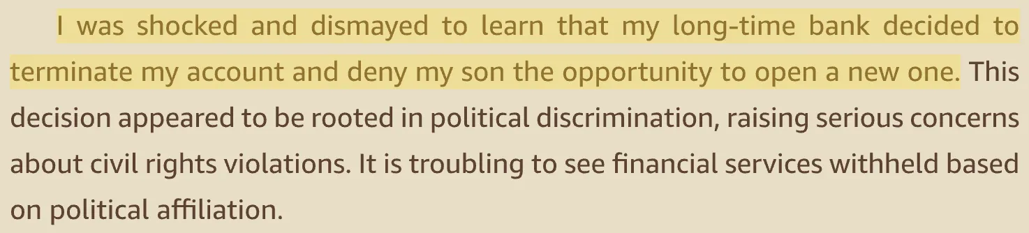 I was shocked and dismayed to learn that my long-time bank decided to terminate my account and deny my son an opportunity to open a new one.